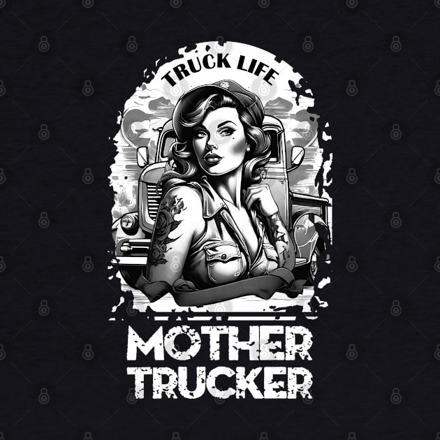 Mother Trucker by TMBTM